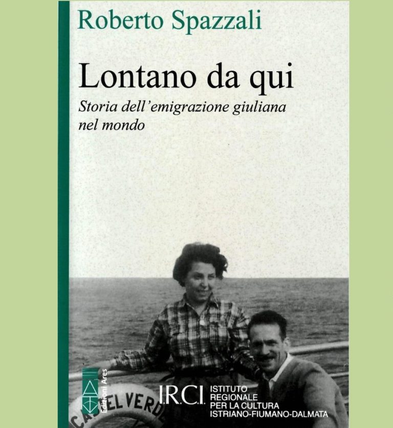 “Lontano da qui: storia dell’emigrazione giuliana nel mondo”