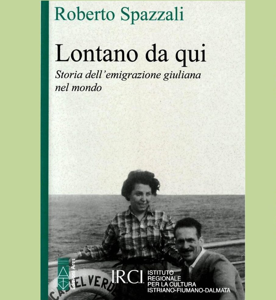 “Lontano da qui: storia dell’emigrazione giuliana nel mondo”