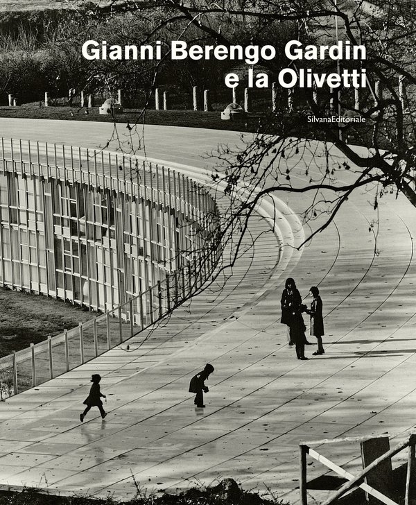 L’uomo come fine: la Società Olivetti nella fotografia di Gianni Berengo Gardin.